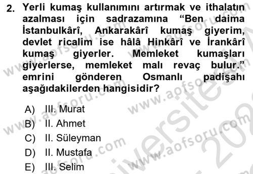 Osmanlı Devlenti’nde Yenileşme Hareketleri (1703-1876) Dersi 2021 - 2022 Yılı Yaz Okulu Sınav Soruları 2. Soru