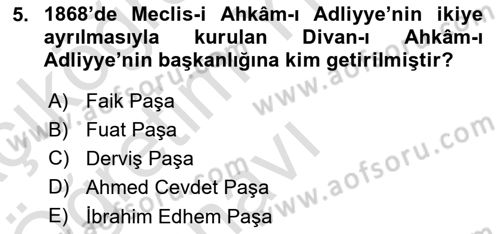Osmanlı Devlenti’nde Yenileşme Hareketleri (1703-1876) Dersi 2021 - 2022 Yılı Yaz Okulu Sınav Soruları 5. Soru