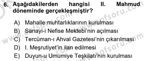 Osmanlı Devlenti’nde Yenileşme Hareketleri (1703-1876) Dersi 2021 - 2022 Yılı Yaz Okulu Sınav Soruları 6. Soru