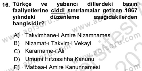Osmanlı Devlenti’nde Yenileşme Hareketleri (1703-1876) Dersi 2022 - 2023 Yılı Yaz Okulu Sınav Soruları 16. Soru