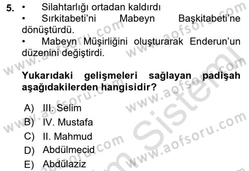 Osmanlı Devlenti’nde Yenileşme Hareketleri (1703-1876) Dersi 2022 - 2023 Yılı Yaz Okulu Sınav Soruları 5. Soru