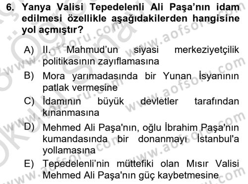 Osmanlı Devlenti’nde Yenileşme Hareketleri (1703-1876) Dersi 2022 - 2023 Yılı Yaz Okulu Sınav Soruları 6. Soru