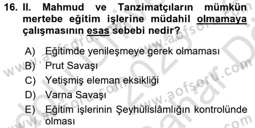 Osmanlı Devlenti’nde Yenileşme Hareketleri (1703-1876) Dersi 2023 - 2024 Yılı (Vize) Ara Sınav Soruları 16. Soru