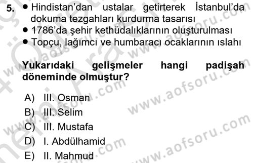 Osmanlı Devlenti’nde Yenileşme Hareketleri (1703-1876) Dersi 2023 - 2024 Yılı (Vize) Ara Sınav Soruları 5. Soru