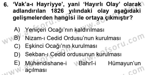 Osmanlı Devlenti’nde Yenileşme Hareketleri (1703-1876) Dersi 2023 - 2024 Yılı (Vize) Ara Sınav Soruları 6. Soru
