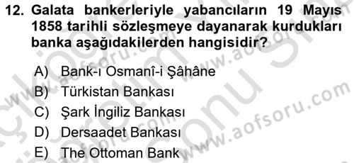 Osmanlı Devlenti’nde Yenileşme Hareketleri (1703-1876) Dersi 2023 - 2024 Yılı (Final) Dönem Sonu Sınav Soruları 12. Soru