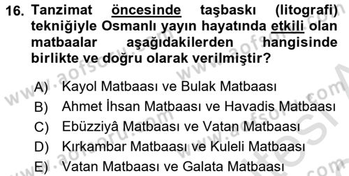 Osmanlı Devlenti’nde Yenileşme Hareketleri (1703-1876) Dersi 2023 - 2024 Yılı (Final) Dönem Sonu Sınav Soruları 16. Soru