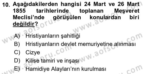 Osmanlı Devlenti’nde Yenileşme Hareketleri (1703-1876) Dersi 2023 - 2024 Yılı Yaz Okulu Sınav Soruları 10. Soru