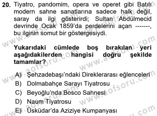 Osmanlı Devlenti’nde Yenileşme Hareketleri (1703-1876) Dersi 2023 - 2024 Yılı Yaz Okulu Sınav Soruları 20. Soru