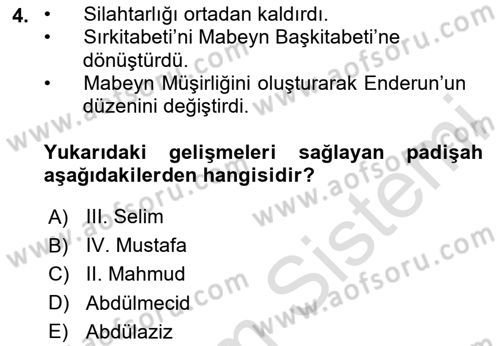 Osmanlı Devlenti’nde Yenileşme Hareketleri (1703-1876) Dersi 2023 - 2024 Yılı Yaz Okulu Sınav Soruları 4. Soru