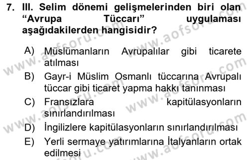 Osmanlı Devlenti’nde Yenileşme Hareketleri (1703-1876) Dersi 2023 - 2024 Yılı Yaz Okulu Sınav Soruları 7. Soru
