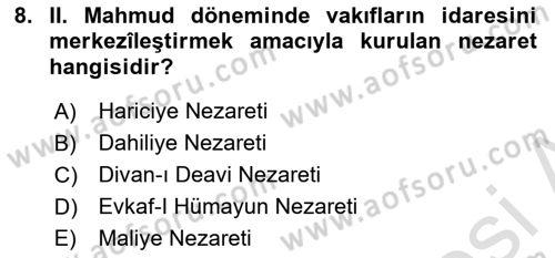 Osmanlı Devlenti’nde Yenileşme Hareketleri (1703-1876) Dersi 2023 - 2024 Yılı Yaz Okulu Sınav Soruları 8. Soru
