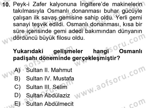 Osmanlı Devlenti’nde Yenileşme Hareketleri (1703-1876) Dersi 2024 - 2025 Yılı (Vize) Ara Sınav Soruları 10. Soru