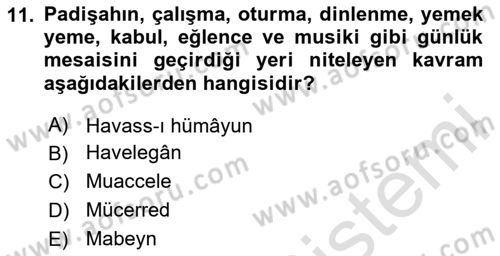 Osmanlı Devlenti’nde Yenileşme Hareketleri (1703-1876) Dersi 2024 - 2025 Yılı (Vize) Ara Sınav Soruları 11. Soru