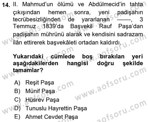 Osmanlı Devlenti’nde Yenileşme Hareketleri (1703-1876) Dersi 2024 - 2025 Yılı (Vize) Ara Sınav Soruları 14. Soru