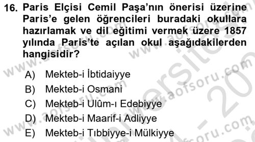 Osmanlı Devlenti’nde Yenileşme Hareketleri (1703-1876) Dersi 2024 - 2025 Yılı (Vize) Ara Sınav Soruları 16. Soru