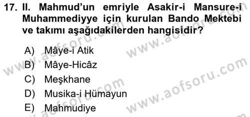 Osmanlı Devlenti’nde Yenileşme Hareketleri (1703-1876) Dersi 2024 - 2025 Yılı (Vize) Ara Sınav Soruları 17. Soru