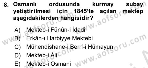 Osmanlı Devlenti’nde Yenileşme Hareketleri (1703-1876) Dersi 2024 - 2025 Yılı (Vize) Ara Sınav Soruları 8. Soru