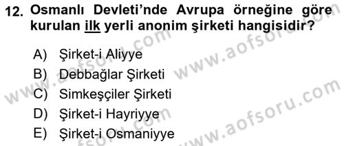 Osmanlı Devlenti’nde Yenileşme Hareketleri (1703-1876) Dersi 2024 - 2025 Yılı (Final) Dönem Sonu Sınav Soruları 12. Soru