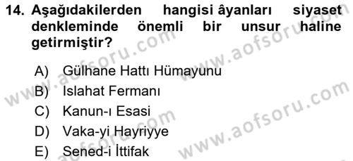 Osmanlı Devlenti’nde Yenileşme Hareketleri (1703-1876) Dersi 2024 - 2025 Yılı (Final) Dönem Sonu Sınav Soruları 14. Soru