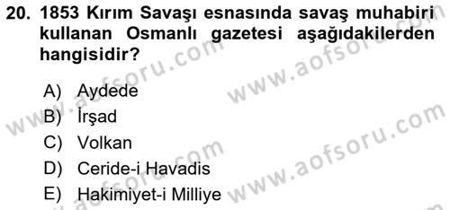 Osmanlı Devlenti’nde Yenileşme Hareketleri (1703-1876) Dersi Dönem Sonu Sınavı Deneme Sınav Soruları 20. Soru