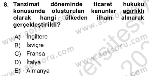 Osmanlı Devlenti’nde Yenileşme Hareketleri (1703-1876) Dersi 2024 - 2025 Yılı (Final) Dönem Sonu Sınav Soruları 8. Soru