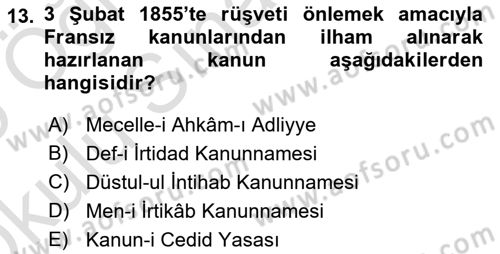Osmanlı Devlenti’nde Yenileşme Hareketleri (1703-1876) Dersi 2024 - 2025 Yılı Yaz Okulu Sınav Soruları 13. Soru