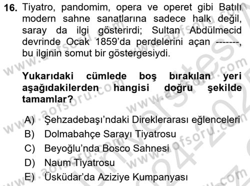 Osmanlı Devlenti’nde Yenileşme Hareketleri (1703-1876) Dersi 2024 - 2025 Yılı Yaz Okulu Sınav Soruları 16. Soru