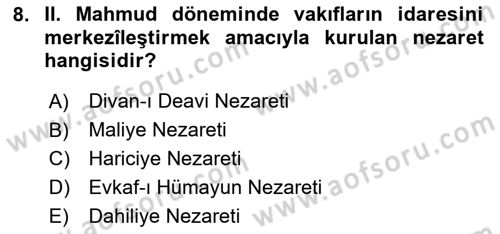 Osmanlı Devlenti’nde Yenileşme Hareketleri (1703-1876) Dersi 2024 - 2025 Yılı Yaz Okulu Sınav Soruları 8. Soru