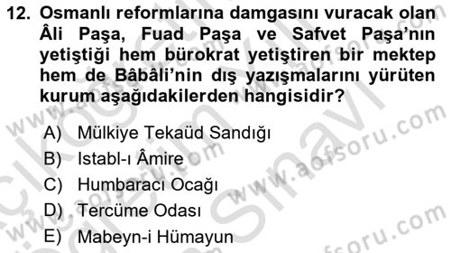 Osmanlı Devlenti’nde Yenileşme Hareketleri (1703-1876) Dersi 2025 - 2026 Yılı (Vize) Ara Sınav Soruları 12. Soru