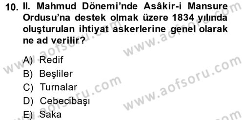 Osmanlı Yenileşme Hareketleri (1703-1876) Dersi 2013 - 2014 Yılı (Final) Dönem Sonu Sınavı 10. Soru