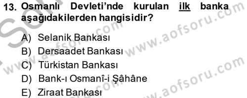 Osmanlı Yenileşme Hareketleri (1703-1876) Dersi 2013 - 2014 Yılı (Final) Dönem Sonu Sınavı 13. Soru