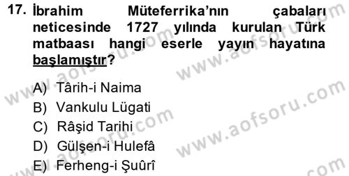 Osmanlı Yenileşme Hareketleri (1703-1876) Dersi 2013 - 2014 Yılı (Final) Dönem Sonu Sınavı 17. Soru