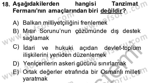 Osmanlı Yenileşme Hareketleri (1703-1876) Dersi 2013 - 2014 Yılı (Final) Dönem Sonu Sınavı 18. Soru