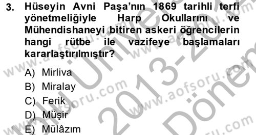 Osmanlı Yenileşme Hareketleri (1703-1876) Dersi 2013 - 2014 Yılı (Final) Dönem Sonu Sınavı 3. Soru