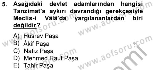 Osmanlı Yenileşme Hareketleri (1703-1876) Dersi 2013 - 2014 Yılı (Final) Dönem Sonu Sınavı 5. Soru