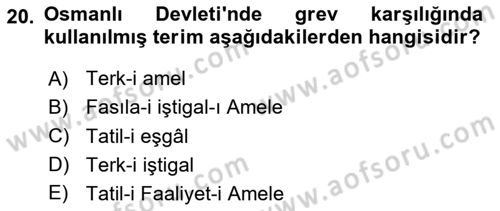 Osmanlı Yenileşme Hareketleri (1703-1876) Dersi 2020 - 2021 Yılı Yaz Okulu Sınavı 20. Soru