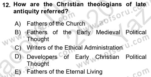 Political Thought Dersi 2020 - 2021 Yılı Yaz Okulu Sınav Soruları 12. Soru