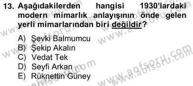 Mimarlik Tarihi Dersi 2012 - 2013 Yılı (Vize) Ara Sınav Soruları 13. Soru