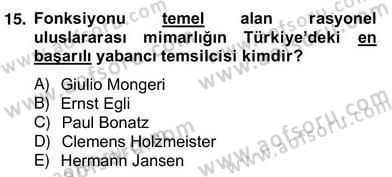 Mimarlik Tarihi Dersi 2012 - 2013 Yılı (Vize) Ara Sınav Soruları 15. Soru