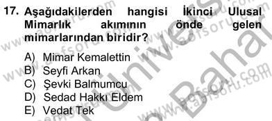 Mimarlik Tarihi Dersi 2012 - 2013 Yılı (Vize) Ara Sınav Soruları 17. Soru