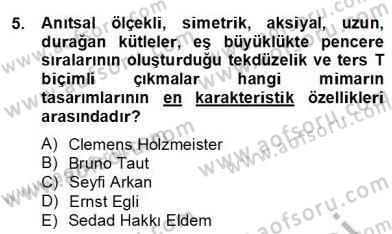 Mimarlik Tarihi Dersi 2013 - 2014 Yılı (Final) Dönem Sonu Sınav Soruları 5. Soru