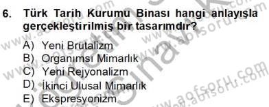 Mimarlik Tarihi Dersi 2013 - 2014 Yılı (Final) Dönem Sonu Sınav Soruları 6. Soru
