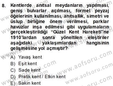 Mimarlik Tarihi Dersi 2013 - 2014 Yılı (Final) Dönem Sonu Sınav Soruları 8. Soru