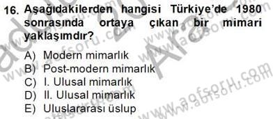 Mimarlik Tarihi Dersi 2014 - 2015 Yılı (Vize) Ara Sınav Soruları 16. Soru