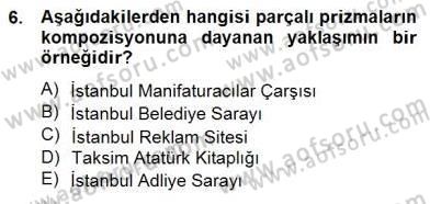 Mimarlik Tarihi Dersi 2014 - 2015 Yılı (Final) Dönem Sonu Sınav Soruları 6. Soru