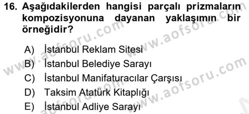 Mimarlik Tarihi Dersi 2015 - 2016 Yılı (Vize) Ara Sınav Soruları 16. Soru