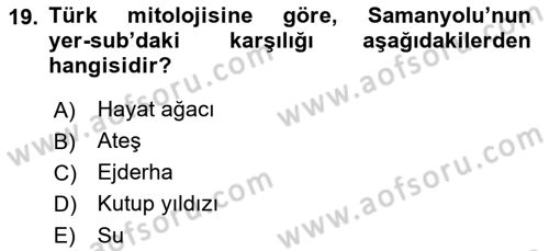 Türk Mitolojisi Dersi 2022 - 2023 Yılı (Vize) Ara Sınav Soruları 19. Soru