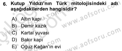 Türk Mitolojisi Dersi 2022 - 2023 Yılı (Vize) Ara Sınavı 6. Soru