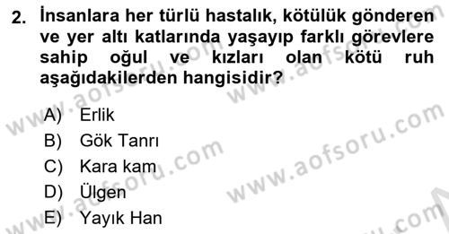 Türk Mitolojisi Dersi 2022 - 2023 Yılı (Final) Dönem Sonu Sınav Soruları 2. Soru
